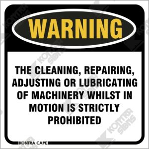 WC256 - No Cleaning, Repairing, Adjusting Or Lubricating Of Machinery Whilst Is In Motion