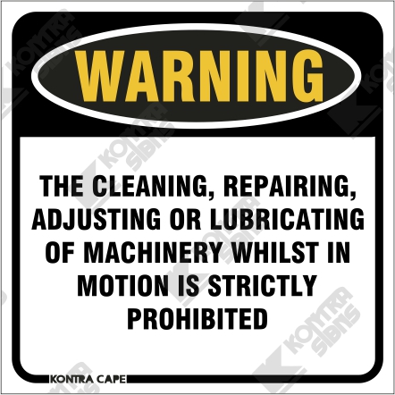 WC256 - No Cleaning, Repairing, Adjusting Or Lubricating Of Machinery Whilst Is In Motion